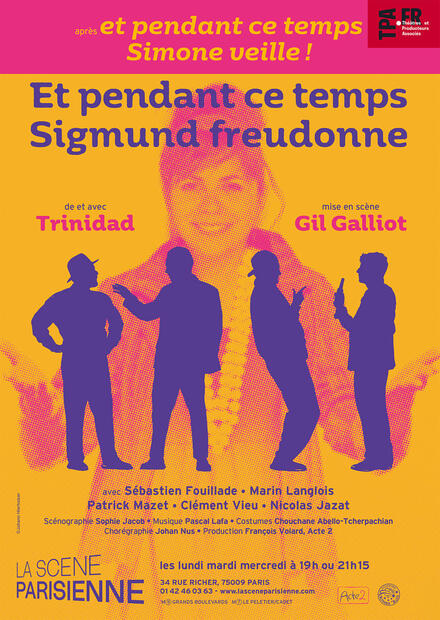 Et pendant ce temps Sigmund freudonne au Théâtre La Scène Parisienne