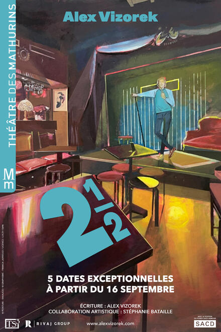 ALEX VIZOREK - 2 1/2 au Théâtre des Mathurins (Grande salle)