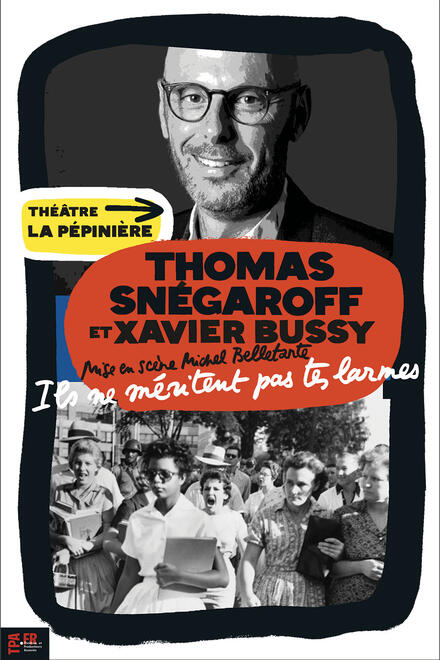 ILS NE MERITENT PAS TES LARMES au Théâtre de La Pépinière