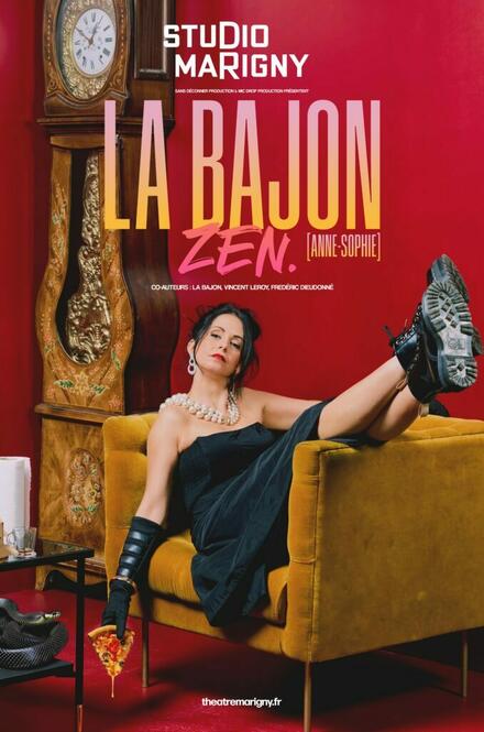 LA BAJON -  Zen au Théâtre Marigny Studio