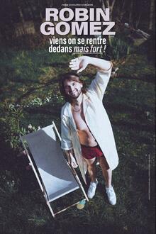 ROBIN GOMEZ - Viens on se rentre dedans mais fort !