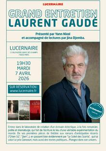 GRAND ENTRETIEN AVEC LAURENT GAUDÉ, Théâtre Lucernaire