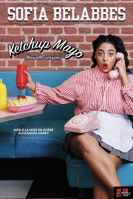 SOFIA BELABBES - Ketchup Mayo (Nouvelle version) au Théâtre des Salinières