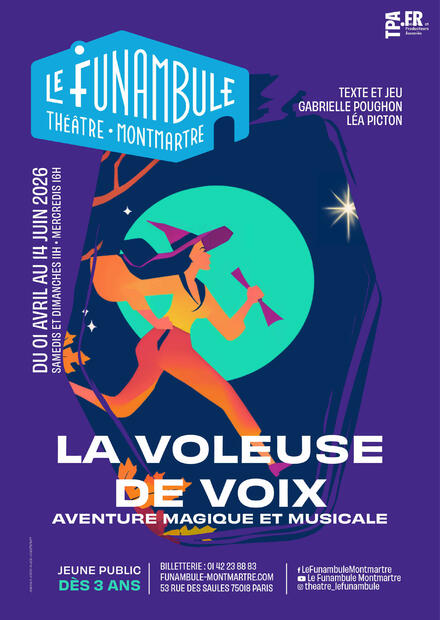 LA VOLEUSE DE VOIX au Théâtre du Funambule Montmartre