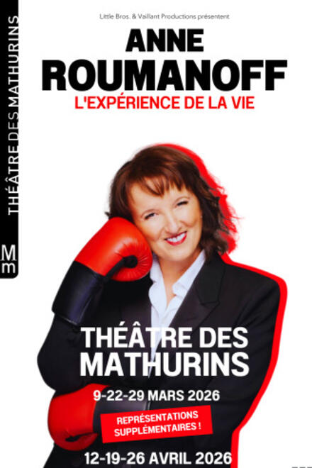 ANNE ROUMANOFF - L’expérience de la vie au Théâtre des Mathurins (Grande salle)