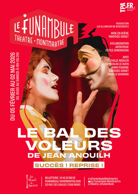 LE BAL DES VOLEURS au Théâtre du Funambule Montmartre