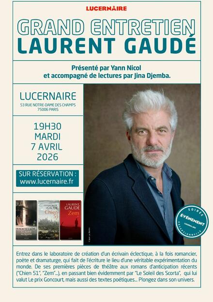 GRAND ENTRETIEN AVEC LAURENT GAUDÉ au Théâtre Lucernaire