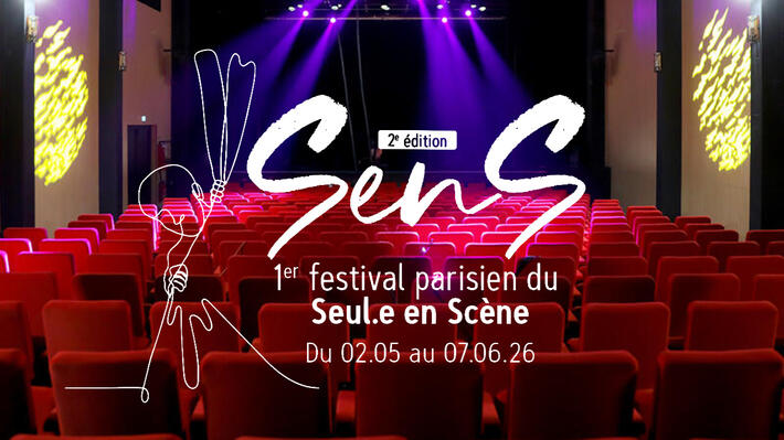 Festival "SenS 2026" : l'art du Seul.e en Scène au cœur de Ménilmontant