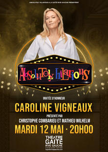 Absolutely Hilarious avec CAROLINE VIGNEAUX