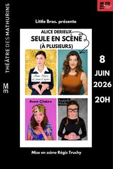 ALICE DERIEUX - Seule-en-scène (à plusieurs)