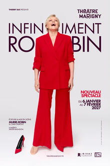 Infiniment ROBIN, Théâtre Marigny