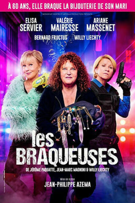 Les Braqueuses au Théâtre Monsieur Théâtre