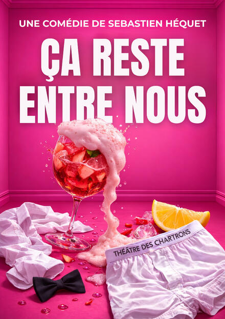 Ça reste entre nous ! au Théâtre des Chartrons