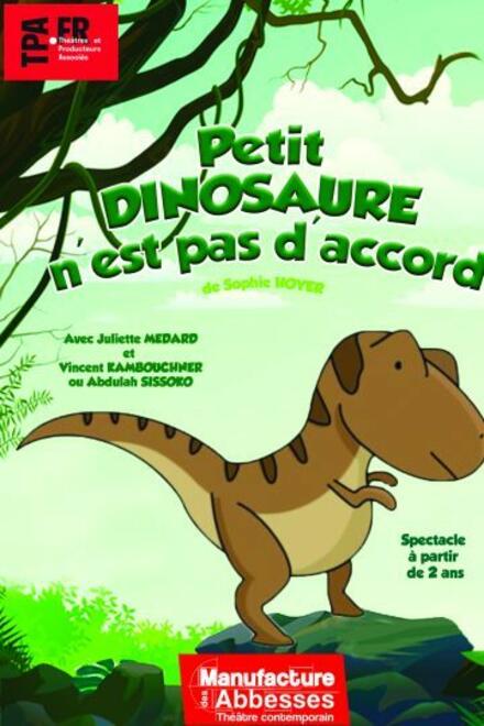 Petit dinosaure n'est pas d'accord au Théâtre la Manufacture des Abbesses