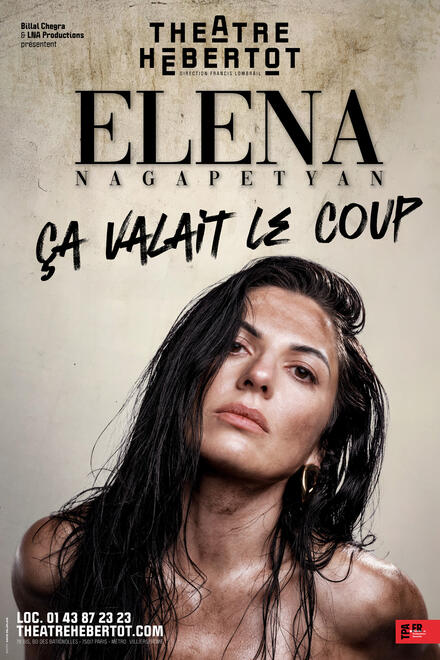 ELENA NAGAPETYAN - Ça valait le coup ! au Théâtre Hébertot