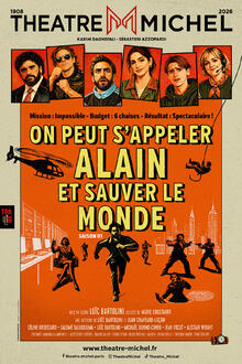On peut s'appeler Alain et sauver le monde, Théâtre Michel
