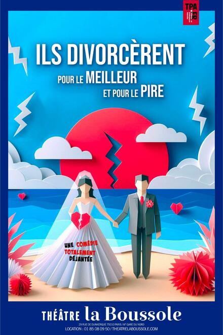 Ils divorcèrent pour le meilleur et pour le pire au Théâtre La Boussole