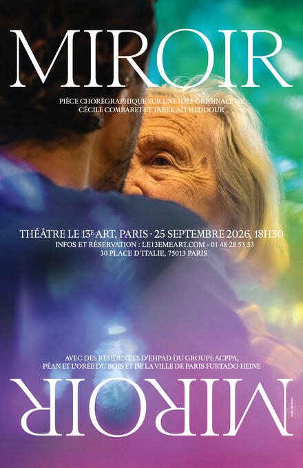 MIROIR MIROIR au Théâtre le 13ème Art