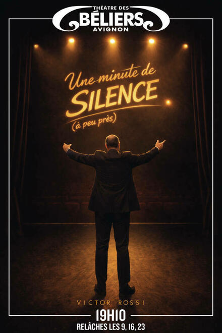 Une minute de silence (à peu près) au Théâtre des Béliers Avignon