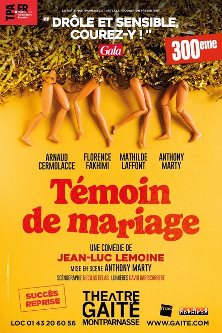TEMOIN DE MARIAGE au Théâtre de la Gaîté Montparnasse