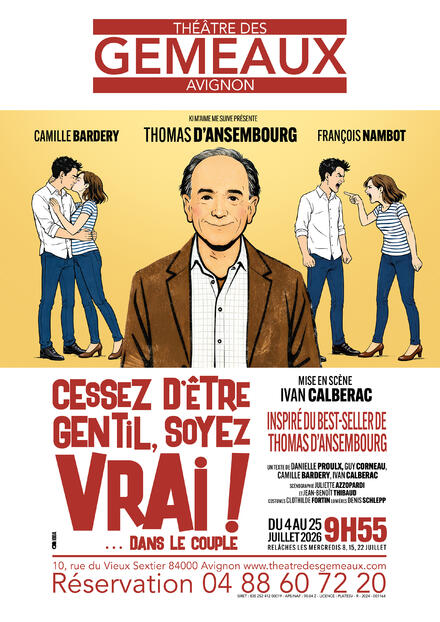 Cessez d'être gentil, soyez vrai ! au Théâtre des Gémeaux