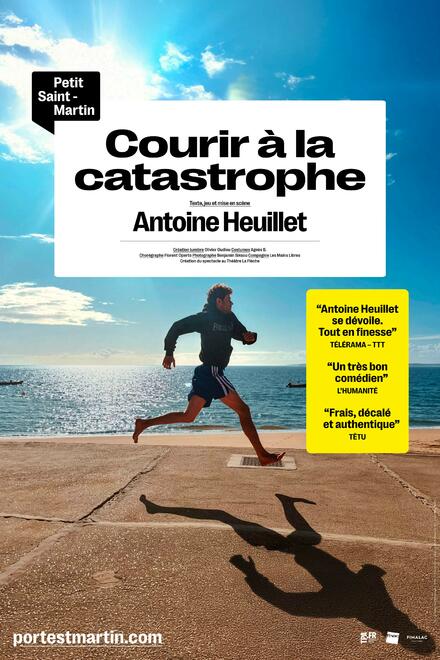 COURIR A LA CATASTROPHE au Théâtre du Petit Saint-Martin