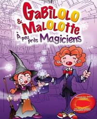 Gabilolo et Malolotte à peu près magiciens
