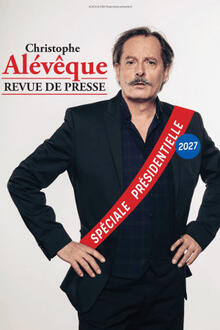 Christophe Alévêque – Revue de presse « Spéciale Présidentielle »