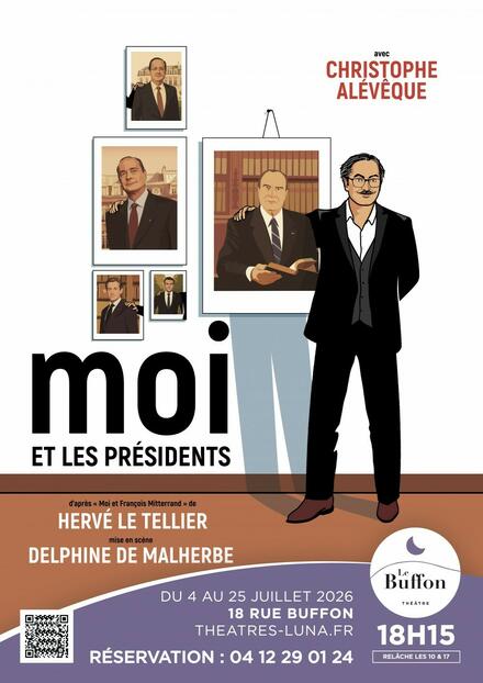 CHRISTOPHE ALEVEQUE - Moi et les présidents au Théâtre le Buffon