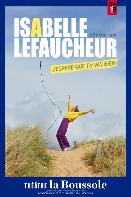 ISABELLE LEFAUCHEUR - J'espère que tu vas bien au Théâtre La Boussole