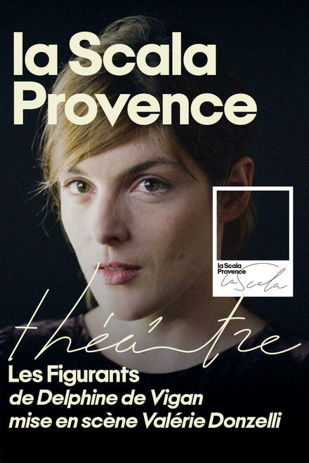 Les Figurants au Théâtre La Scala Provence