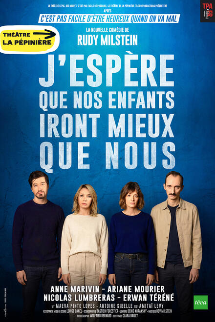 J'ESPÈRE QUE NOS ENFANTS IRONT MIEUX QUE NOUS au Théâtre de La Pépinière
