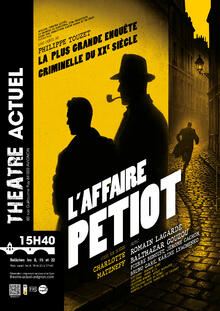 L'affaire petiot, Théâtre Actuel