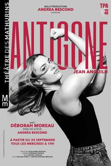 ANTIGONE, Théâtre des Mathurins (Grande salle)