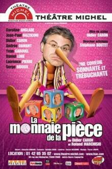 La Monnaie de la pièce, Théâtre Michel