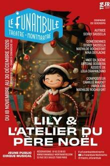 LILY ET L’ATELIER DU PÈRE NOËL, Théâtre du Funambule Montmartre