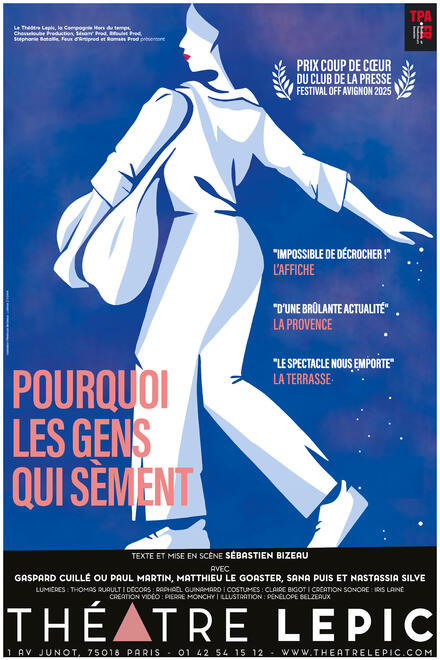 POURQUOI LES GENS QUI SÈMENT au Théâtre Lepic