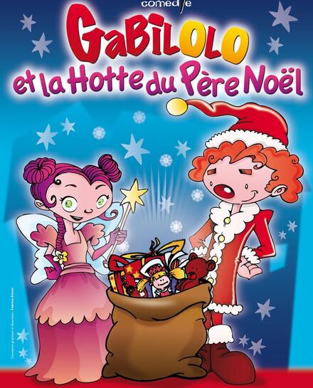 GABILOLO ET LA HOTTE DU PÈRE NOËL au Théâtre de Jeanne