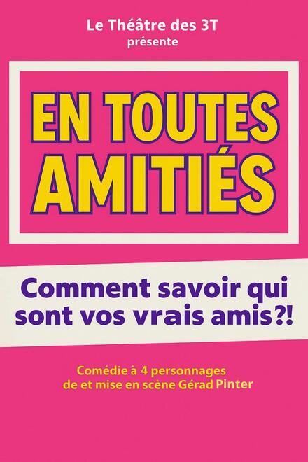 En toutes amitiés au Théâtre Les 3T Café-Théâtre