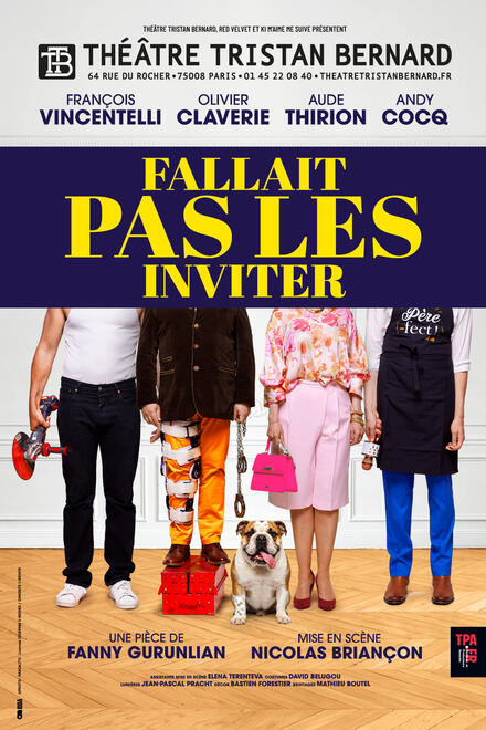Fallait pas les inviter au Théâtre Tristan Bernard