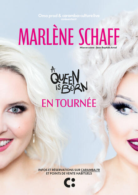 Marlène Schaff - A Queen Is Born au Théâtre Good Morning - Caramba Culture LIve