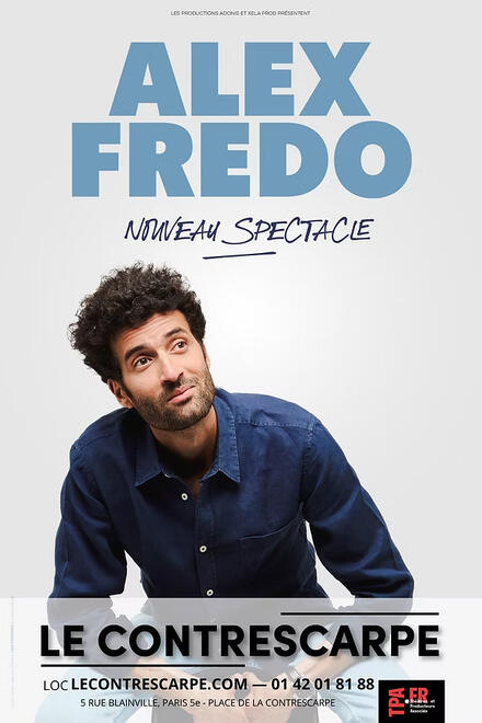 ALEX FREDO - Nouveau spectacle au Théâtre Le Contrescarpe