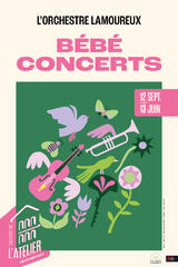 Bébé concerts - avec l’ORCHESTRE LAMOUREUX