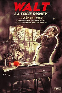 Walt - La folie Disney