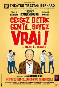 Cessez d'être gentil, soyez vrai !