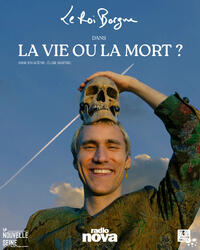Le Roi Borgne « La Vie ou la Mort ? »