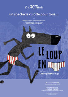 Le Loup en Slip, Théâtre Comédie Odéon