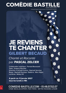 JE REVIENS TE CHANTER, Théâtre Comédie Bastille