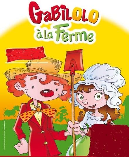 GABILOLO À LA FERME au Théâtre de Jeanne