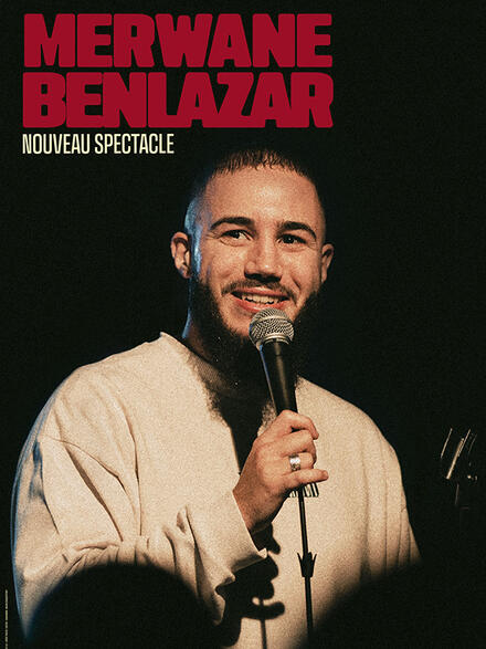 Merwane Benlazar - Nouveau spectacle au Théâtre Comédie Odéon